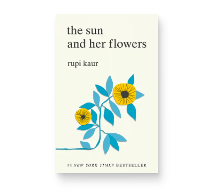 THE SUN AND HER FLOWERS I Rupi Kaur